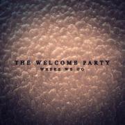 Artwork for The Welcome Party's debut EP, 'Where We Go'.